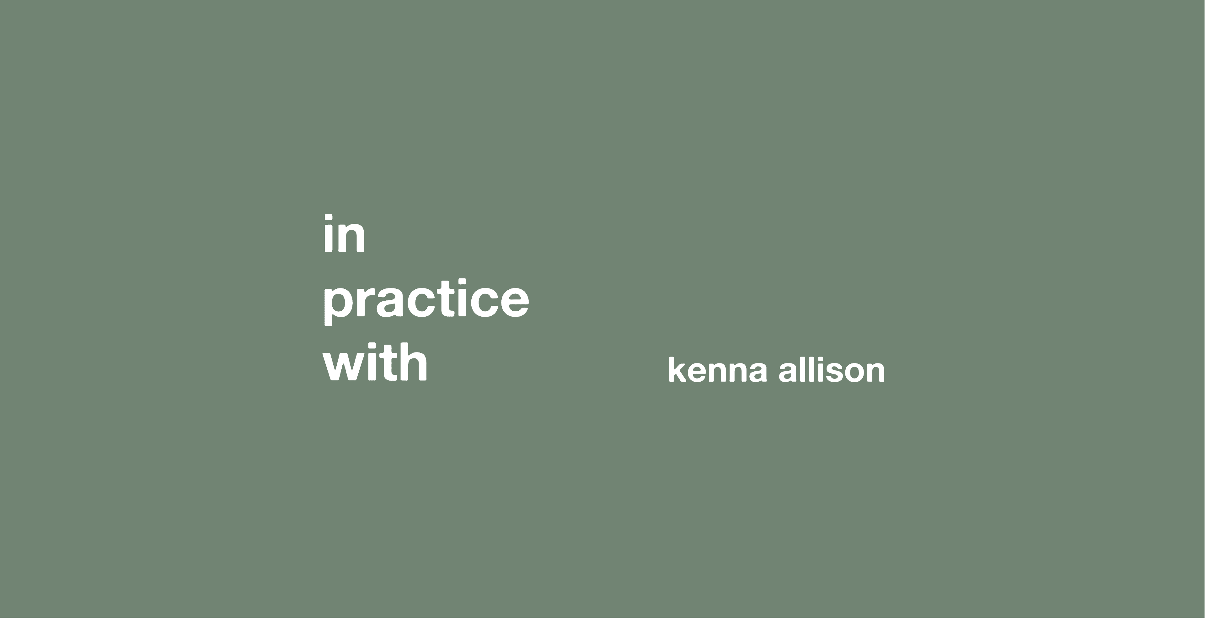 White text on green background: In practice with kenna allison